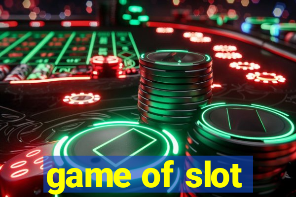 game of slot