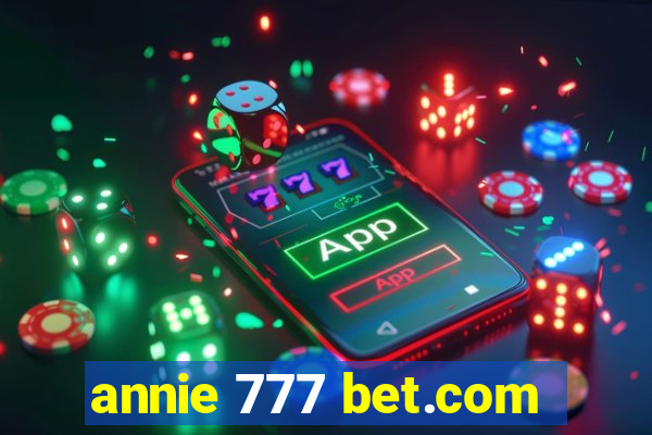 annie 777 bet.com