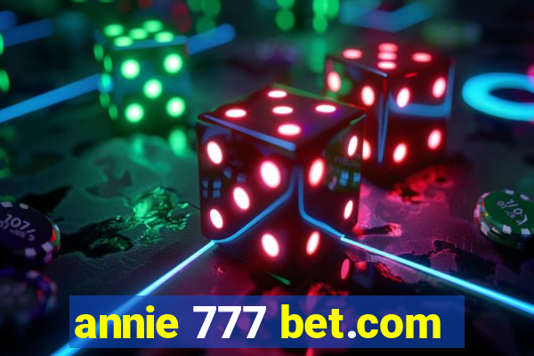 annie 777 bet.com