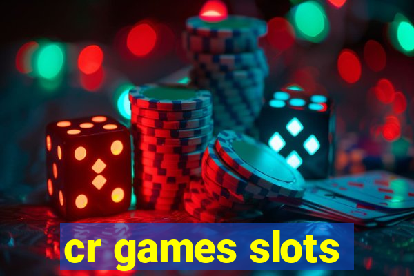 cr games slots