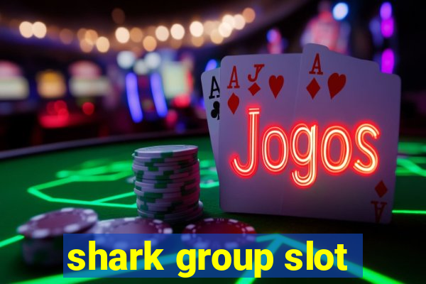 shark group slot