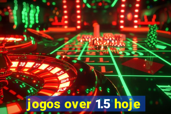 jogos over 1.5 hoje