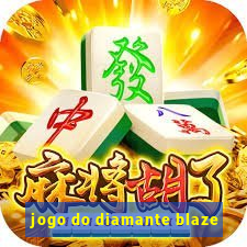 jogo do diamante blaze