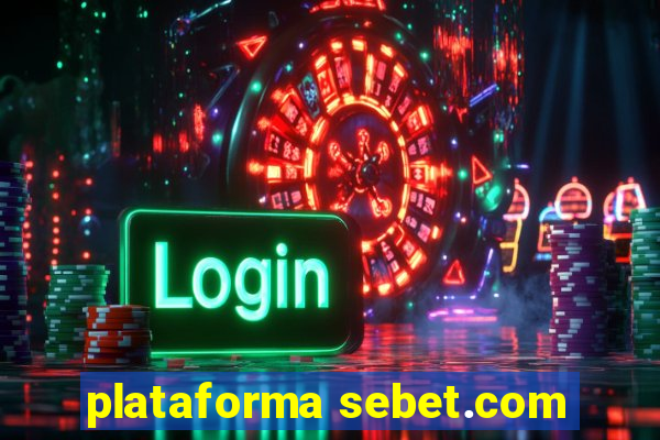 plataforma sebet.com