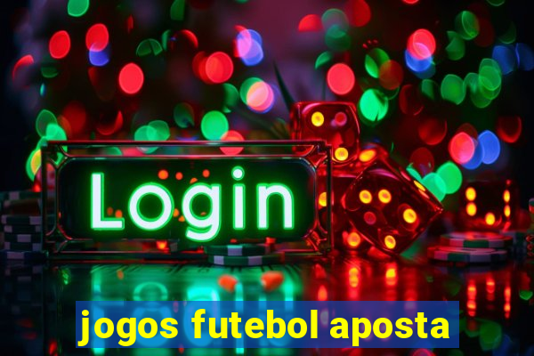 jogos futebol aposta