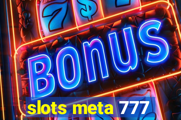 slots meta 777