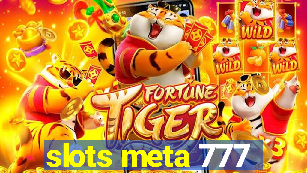 slots meta 777