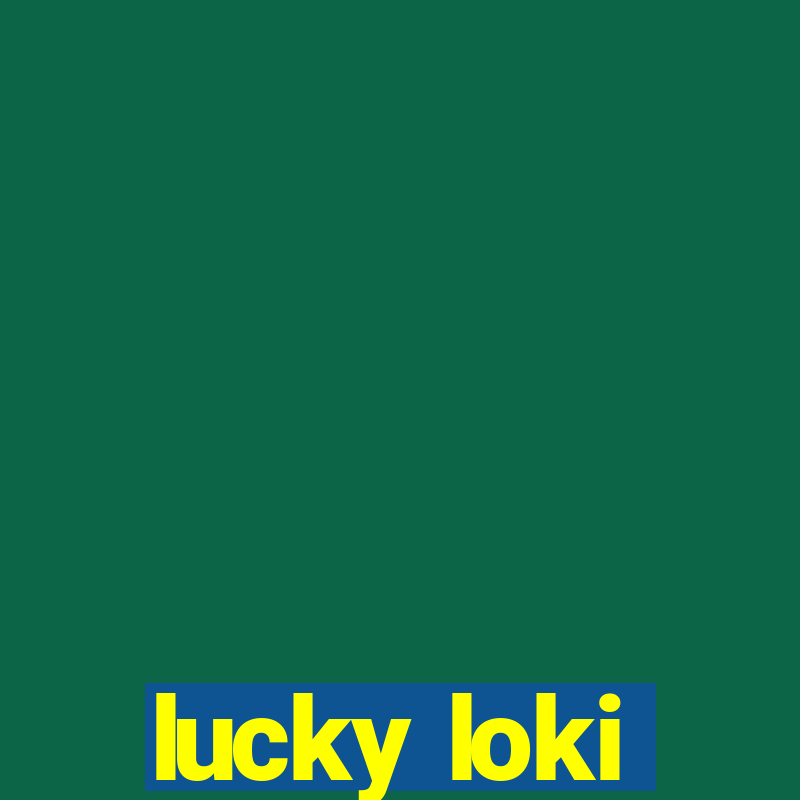 lucky loki