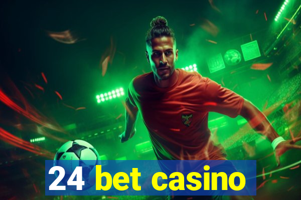 24 bet casino