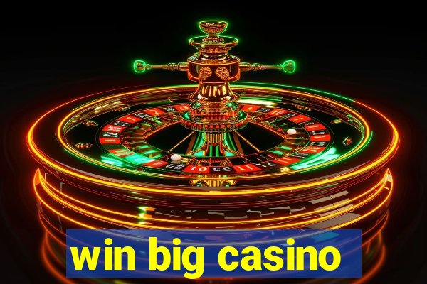 win big casino