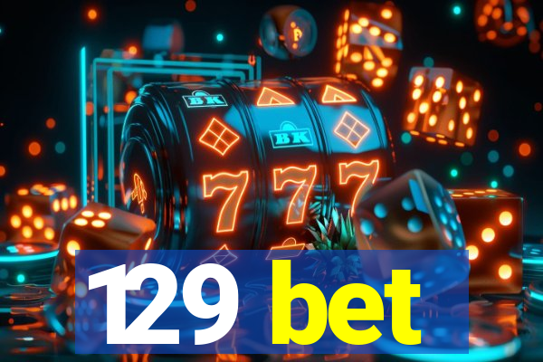 129 bet