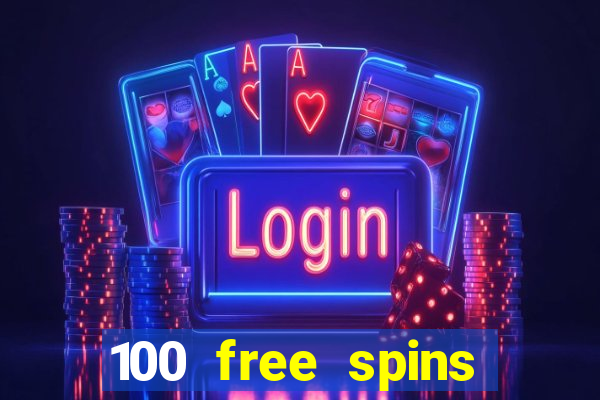 100 free spins casino bonus