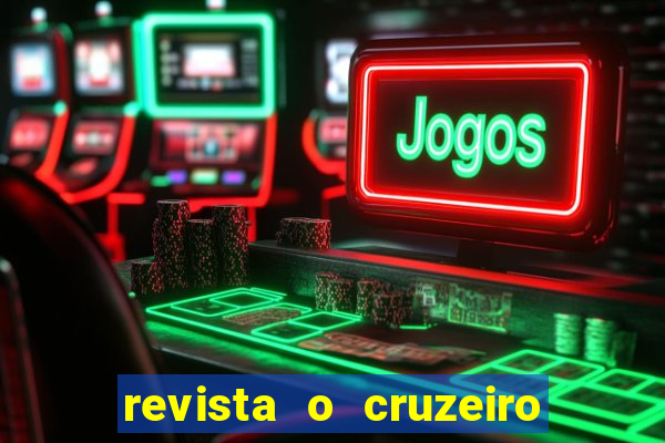 revista o cruzeiro acervo digital