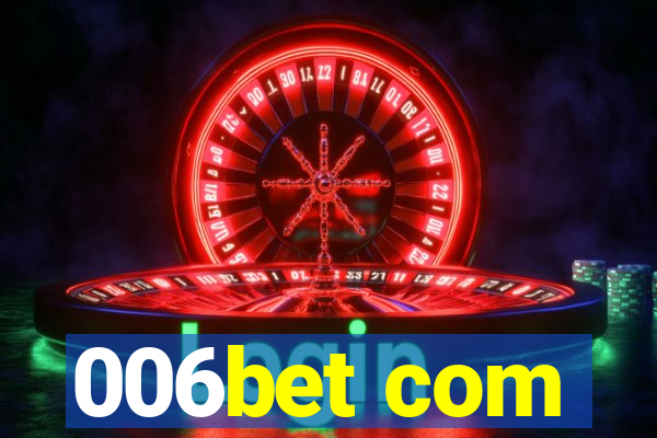 006bet com