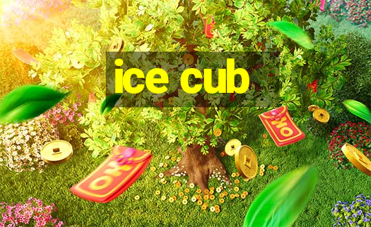 ice cub