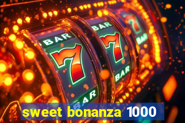 sweet bonanza 1000