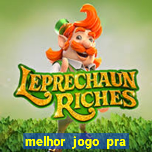 melhor jogo pra ganhar dinheiro