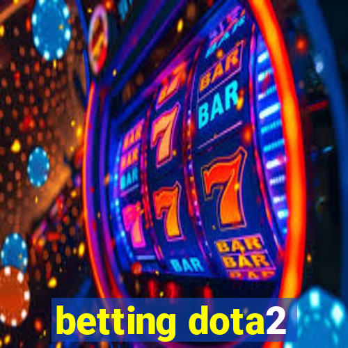 betting dota2