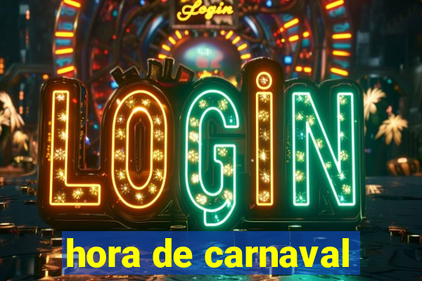 hora de carnaval