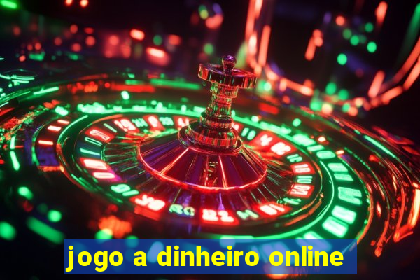 jogo a dinheiro online