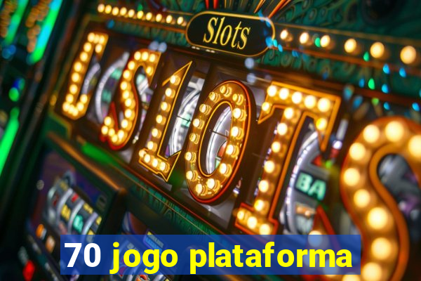 70 jogo plataforma