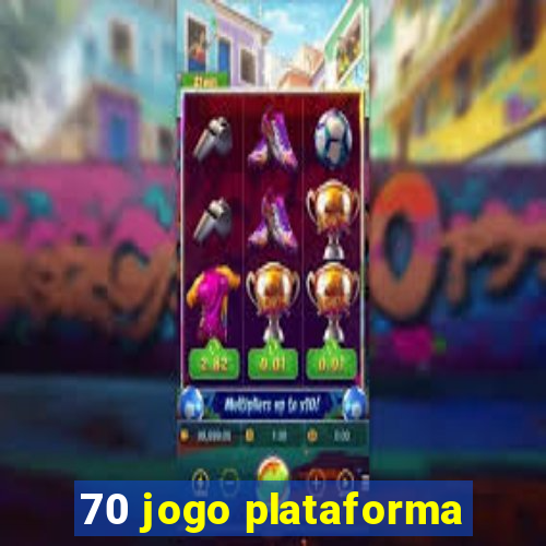 70 jogo plataforma