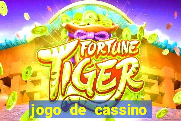 jogo de cassino que ganha dinheiro no cadastro