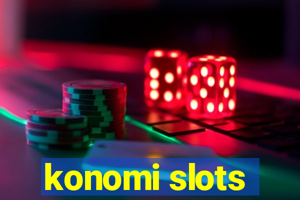 konomi slots