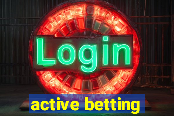 active betting