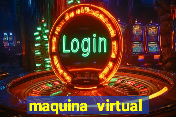 maquina virtual para jogar