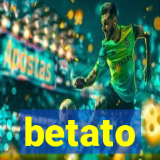 betato