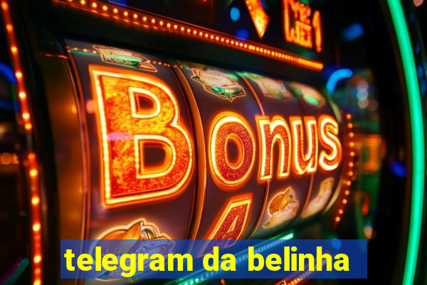 telegram da belinha