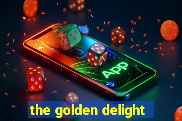 the golden delight