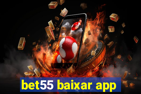 bet55 baixar app