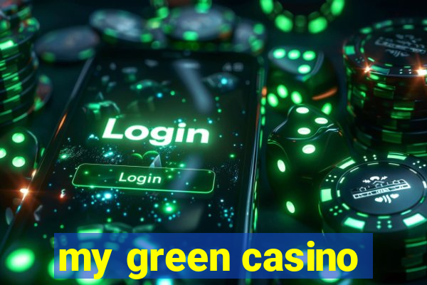 my green casino