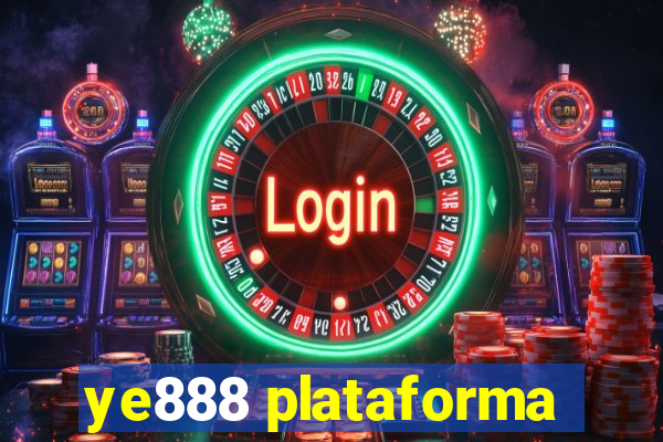 ye888 plataforma