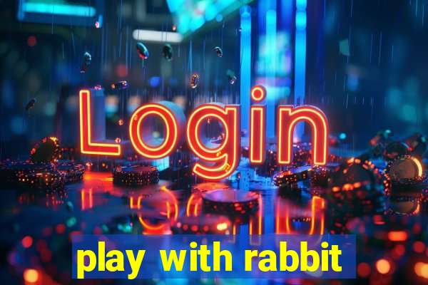 play with rabbit