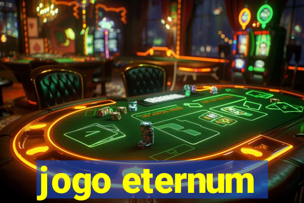 jogo eternum