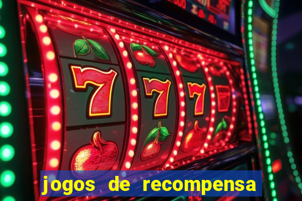 jogos de recompensa em dinheiro