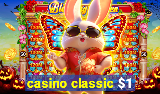 casino classic $1