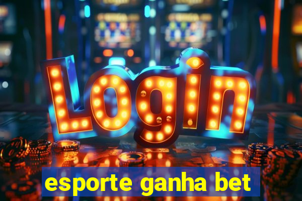 esporte ganha bet