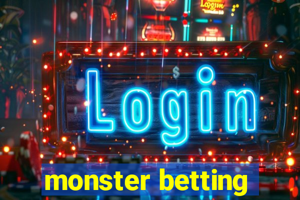 monster betting