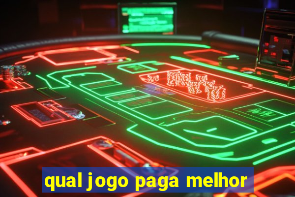 qual jogo paga melhor