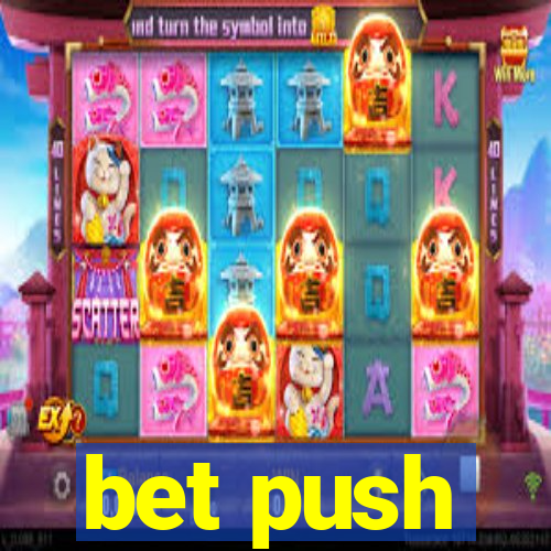 bet push