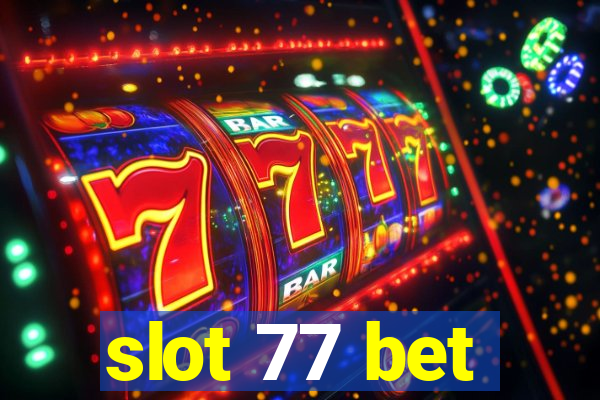 slot 77 bet