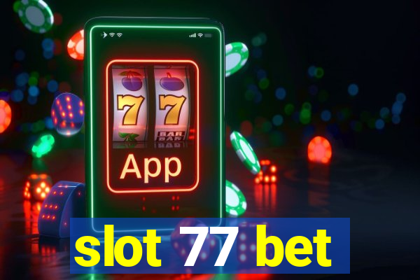 slot 77 bet