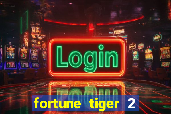 fortune tiger 2 revenge plataforma