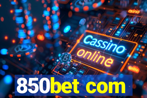 850bet com