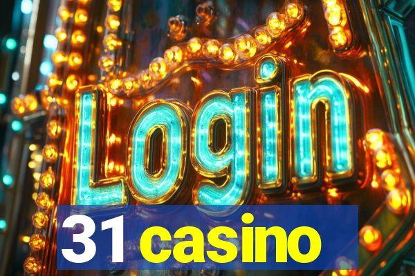 31 casino