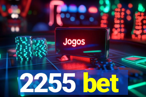 2255 bet